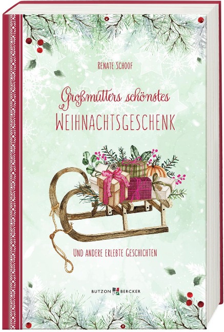 Großmutters schönstes Weihnachtsgeschenk - Renate Schoof