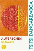 Cover-Bild zum Titel 'Aufbrechen' von 'Tsitsi Dangarembga'