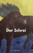 Cover-Bild zum Titel 'Der Schrei' von 'Ruth Zimmerlin'