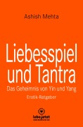 Cover-Bild zum Titel 'Liebesspiel und Tantra | Erotischer Ratgeber' von 'Ashish Mehta'