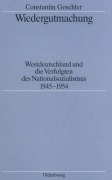 Cover-Bild zum Titel 'Wiedergutmachung' von 'Constantin Goschler'