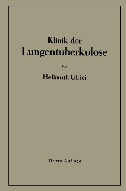 Klinik der Lungentuberkulose - H. Ulrici