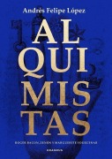 Cover-Bild zum Titel 'Alquimistas' von 'Andres Felipe Lopez Lopez'