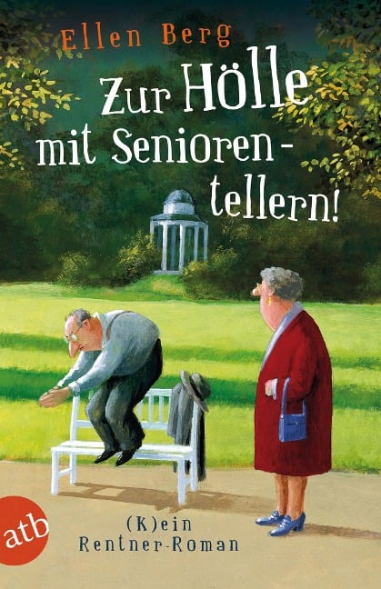 Zur Hölle mit Seniorentellern! - Ellen Berg