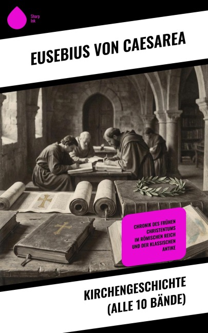 Kirchengeschichte (Alle 10 Bände) - Eusebius von Caesarea