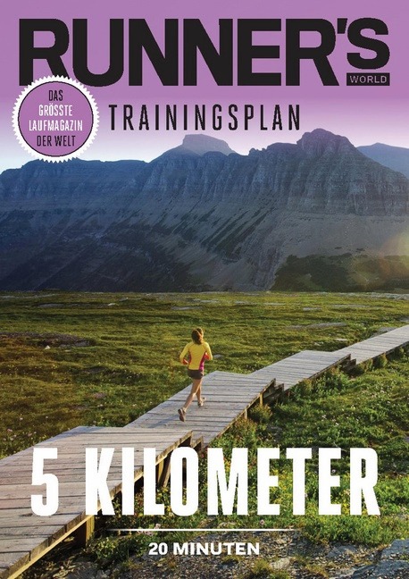 RUNNER'S WORLD 5 Kilometer unter 20 Minuten - Runner`s World