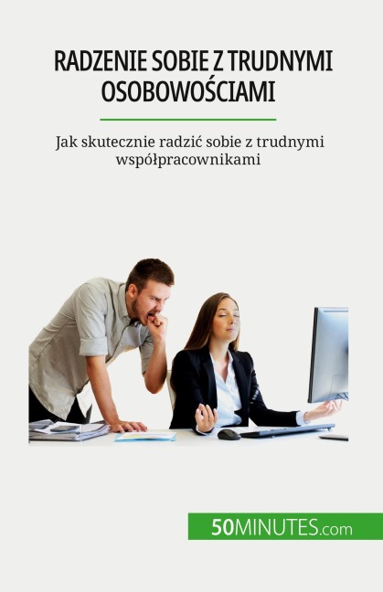 Radzenie sobie z trudnymi osobowo¿ciami - Hélène Nguyen Gateff