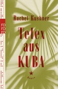 Cover-Bild zum Titel 'Telex aus Kuba' von 'Rachel Kushner'