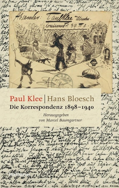 Die Korrespondenz 1898-1940 - Paul Klee, Hans Bloesch