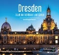 Cover-Bild zum Titel 'Dresden - Stadt der Schlösser und Gärten - Ein Bildband in drei Sprachen (deutsch / english / français)' von 'Jan Legler, Uwe Schieferdecker'