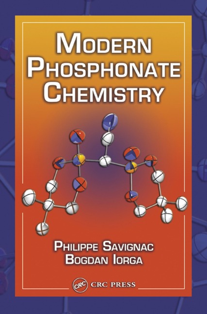 Modern Phosphonate Chemistry - Philippe Savignac, Bogdan Iorga