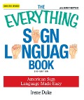 Cover-Bild zum Titel 'The Everything Sign Language Book' von 'Irene Duke'