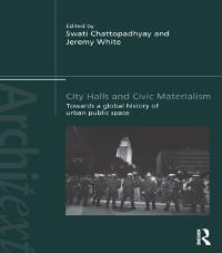 City Halls and Civic Materialism - 