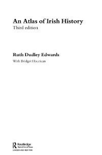 An Atlas of Irish History - Ruth Dudley Edwards, Bridget Hourican