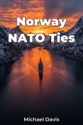 Cover-Bild zum Titel 'Norway NATO Ties' von 'Michael Davis'