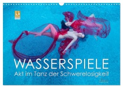 Cover-Bild zum Titel 'Wasserspiele - Akt im Tanz der Schwerelosigkeit (Wandkalender 2026 DIN A3 quer), CALVENDO Monatskalender' von 'Ulrich Allgaier (Www. Ullision. De)'