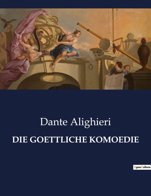 DIE GOETTLICHE KOMOEDIE - Dante Alighieri