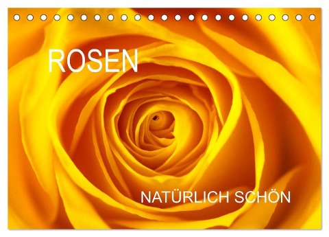 Rosen natürlich schön (Tischkalender 2024 DIN A5 quer), CALVENDO Monatskalender - Anette/Thomas Jäger