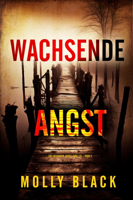 Wachsende Angst (Ein Cassandra-Fierce-Thriller - Band 2) - Molly Black