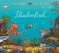 Cover-Bild zum Titel 'Flunkerfisch' von 'Axel Scheffler, Julia Donaldson'