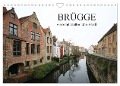 Brügge - Eine mittelalterliche Stadt (Wandkalender 2025 DIN A4 quer), CALVENDO Monatskalender - Klaus Fröhlich