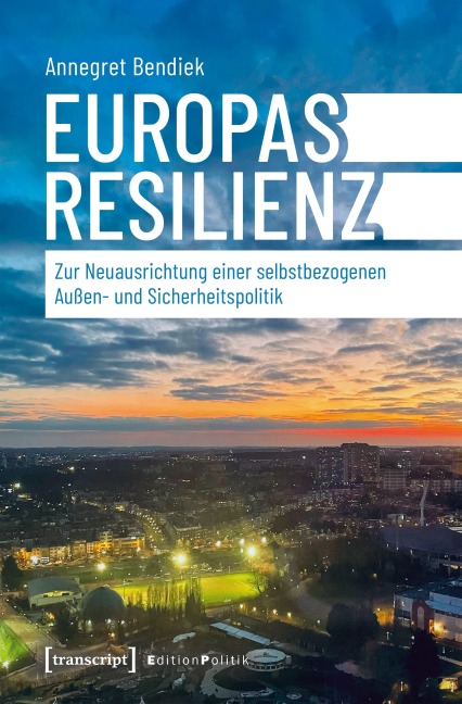 Europas Resilienz - Annegret Bendiek