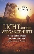 Cover-Bild zum Titel 'Licht auf die Vergangenheit' von 'Sam Osmanagich'