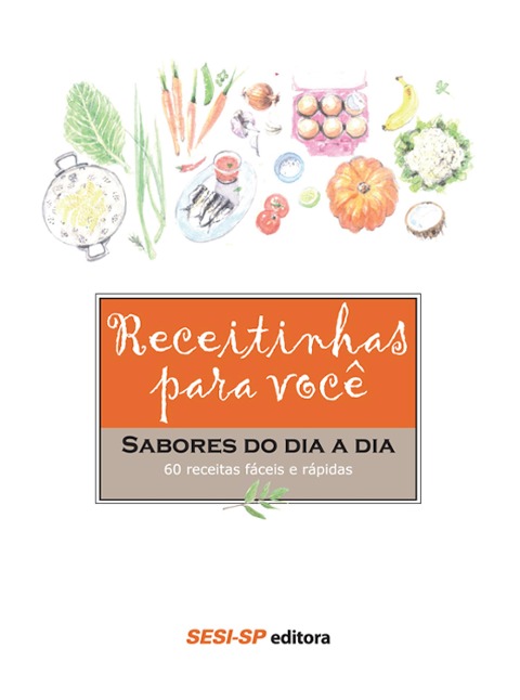 Receitinhas para você - Sabores do dia a dia - 