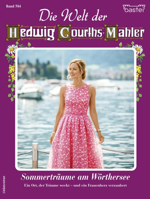 Die Welt der Hedwig Courths-Mahler 764 - Renate Busch