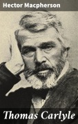 Cover-Bild zum Titel 'Thomas Carlyle' von 'Hector Macpherson'