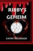 Cover-Bild zum Titel 'RIBBY'S GEHEIM DUTCH EDITION' von 'Cathy McGough'