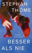 Cover-Bild zum Titel 'Besser als nie' von 'Stephan Thome'