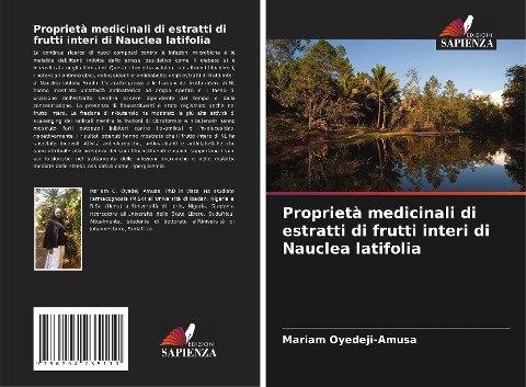 Proprietà medicinali di estratti di frutti interi di Nauclea latifolia - Mariam Oyedeji-Amusa