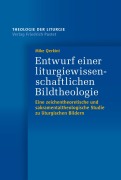 Cover-Bild zum Titel 'Entwurf einer liturgiewissenschaftlichen Bildtheologie' von 'Mike Qerkini'