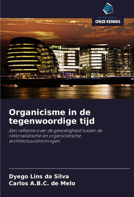 Organicisme in de tegenwoordige tijd - Dyego Lins Da Silva, Carlos A. B. C. de Melo
