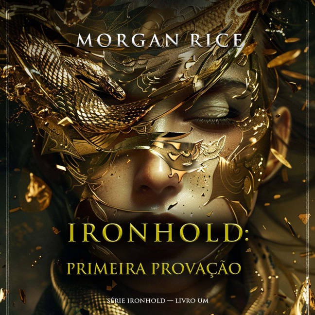 Ironhold: Primeira Provação (Série Ironhold ¿ Livro Um) - Morgan Rice