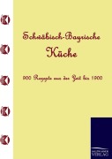 Cover-Bild zum Titel 'Schwäbisch-Bayrische Küche' von 'Anonym Anonym'