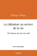 Cover-Bild zum Titel 'La Littérature au service de la vie - arc-en-ciel' von 'Edwige Chekpo'