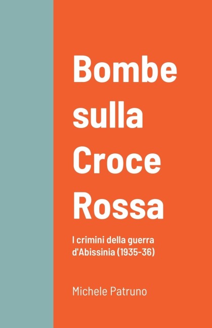 Bombe sulla Croce Rossa - Michele Patruno