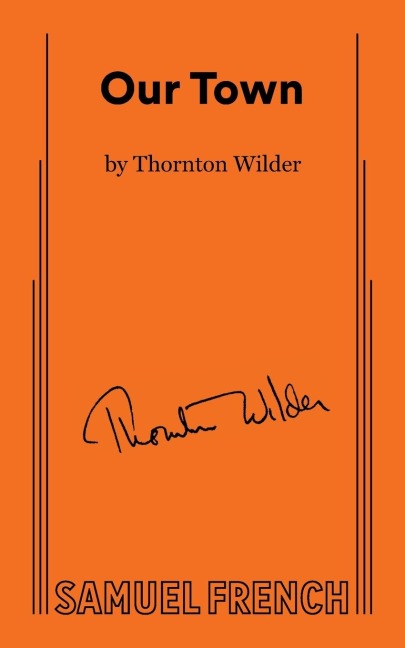 Our Town - Thornton Wilder