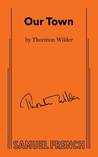 Our Town - Thornton Wilder
