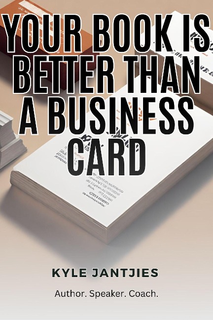 Your Book is Better than a Business Card - Kyle Jantjies