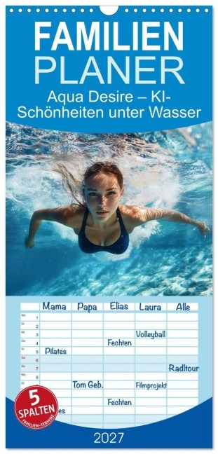Familienplaner 2027 - Aqua Desire - KI-Schönheiten unter Wasser mit 5 Spalten (Wandkalender, 21 x 45 cm) CALVENDO - Aqua Nova