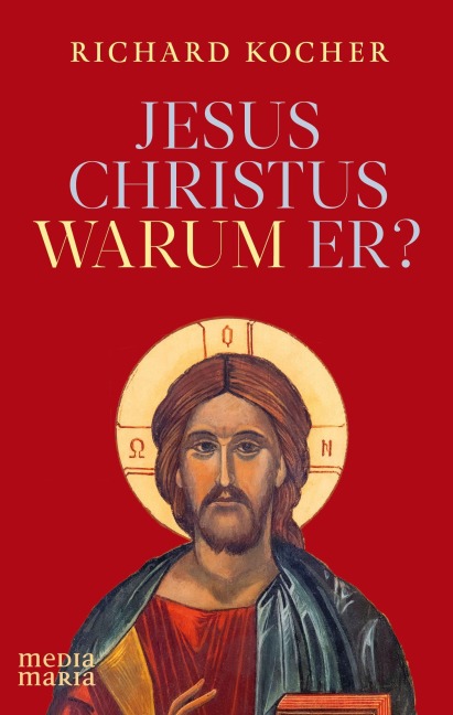 Jesus - warum er? - Richard Kocher