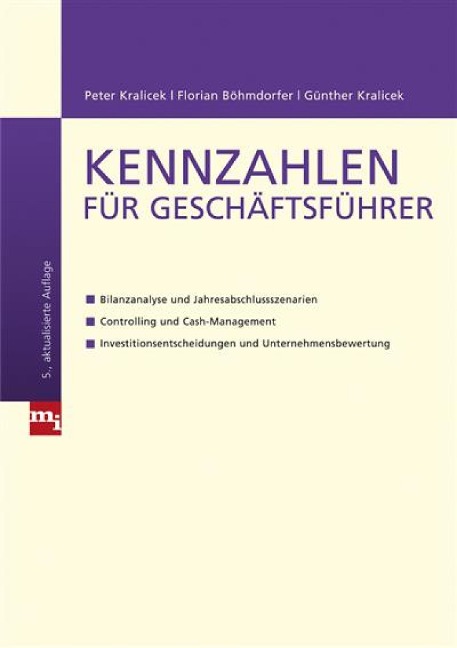 Kennzahlen für Geschäftsführer - Florian Böhmdorfer, Peter Kralicek, Günter Kralicek