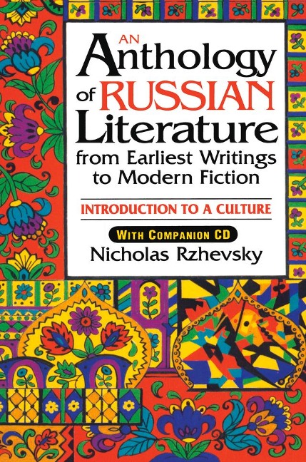 An Anthology of Russian Literature from Earliest Writings to Modern Fiction - Nicholas Rzhevsky