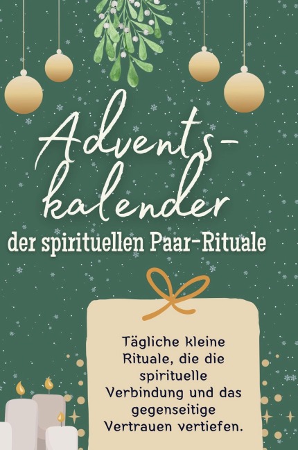 Adventskalender der spirituellen Paar-Rituale - Sofia Wolf