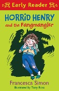 Horrid Henry and the Fangmangler - Francesca Simon