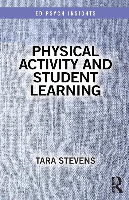 Physical Activity and Student Learning - Tara Stevens