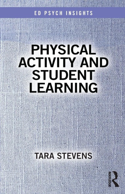 Physical Activity and Student Learning - Tara Stevens